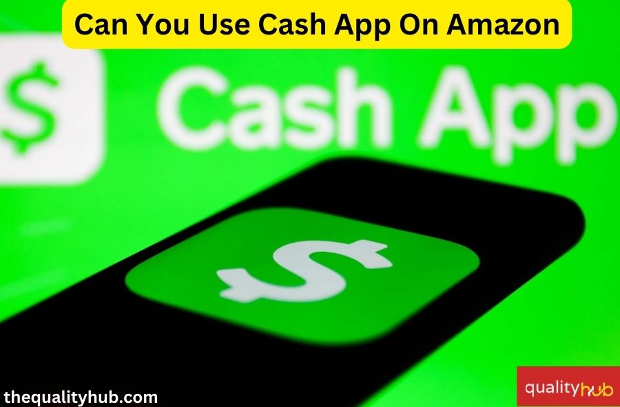 Can You Use Cash App On Amazon