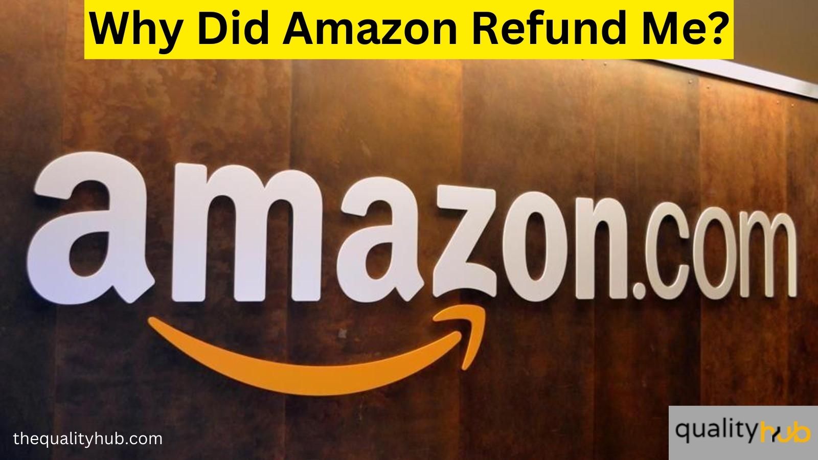 Why Did Amazon Refund Me?